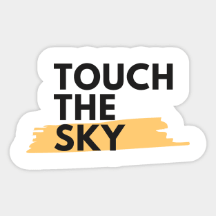 Touch The Sky Sticker